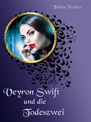 cover image of Veyron Swift und die Todeszwei